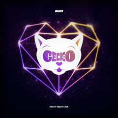 Geck-o - Sweet Sweet Love