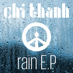 CHI THANH - Let It Rain (original mix)