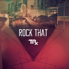 Rock That (Original Mix) ~Free Download~