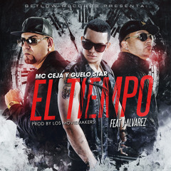 MC Ceja & Guelo Star Feat. J Alvarez - "El Tiempo"