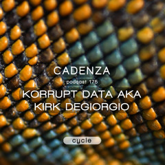 Cadenza Podcast | 175 - Korrupt Data AKA Kirk Degiorgio (Cycle)