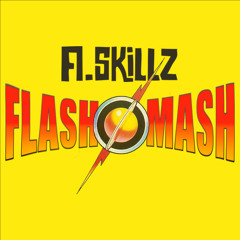 FLASH-MASH (A.Skillz Mash Up)