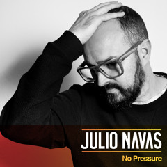Julio Navas - No Pressure