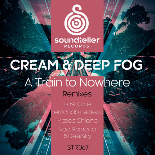 Cream & Deep Fog - Train to Nowhere (Fernando Ferreyra)