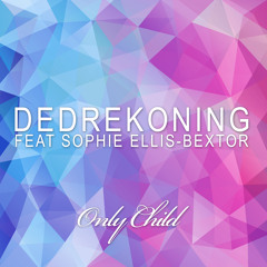 DedRekoning Feat. Sophie Ellis - Bextor - Only Child (Supacooks Remix) [Perfecto]
