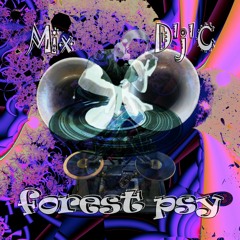 Mix D'j'C - forest psy - N°609 .Mp3