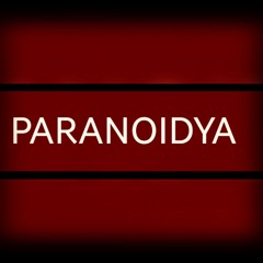 PARANOIDYA