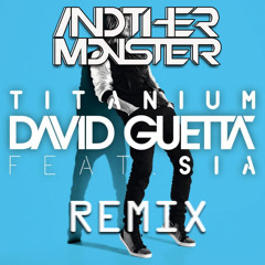 David Guetta Ft. Sia - Titanium (Another Monster Bootleg) FREE DOWNLOAD