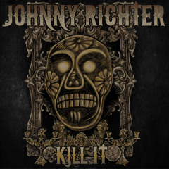 Johnny Richter - KILL IT