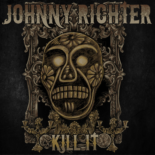 Johnny Richter - KILL IT