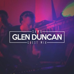 SKMB Guest Mix - Glen Duncan