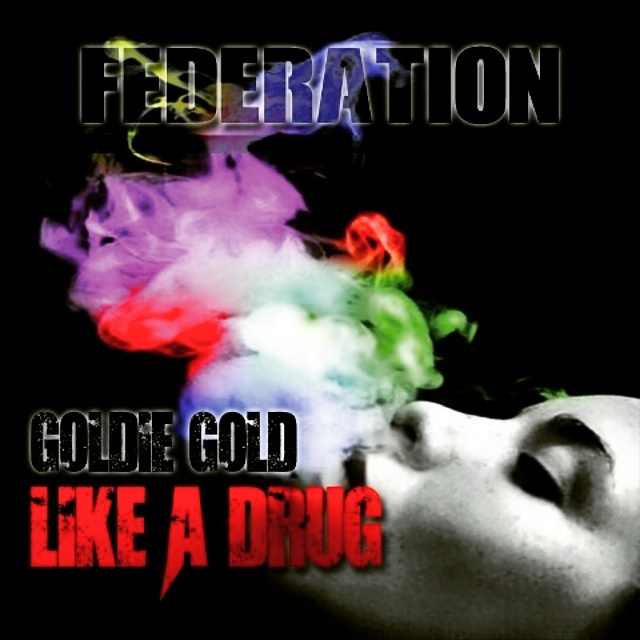 Goldie Gold Of Federation - Like A Drug [Thizzler.com Exclusive]