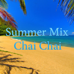 EDM Summer Mix By Chai Chai -- *Buy = Free Download*