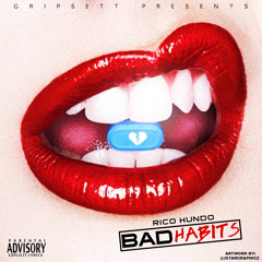 Rico Hundo "Bad Habits"