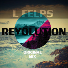 L Felps - Revolution(Original Mix)