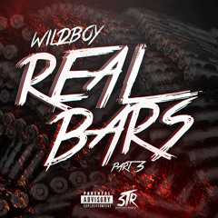 WILD BOY - Real Bars Part 3