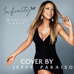 INFINITY | MARIAH CAREY | cover by JEPPY PARAISO