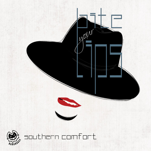 Bite Your Lips Southern Comfort Ep Hhh005 By Hahahouse On