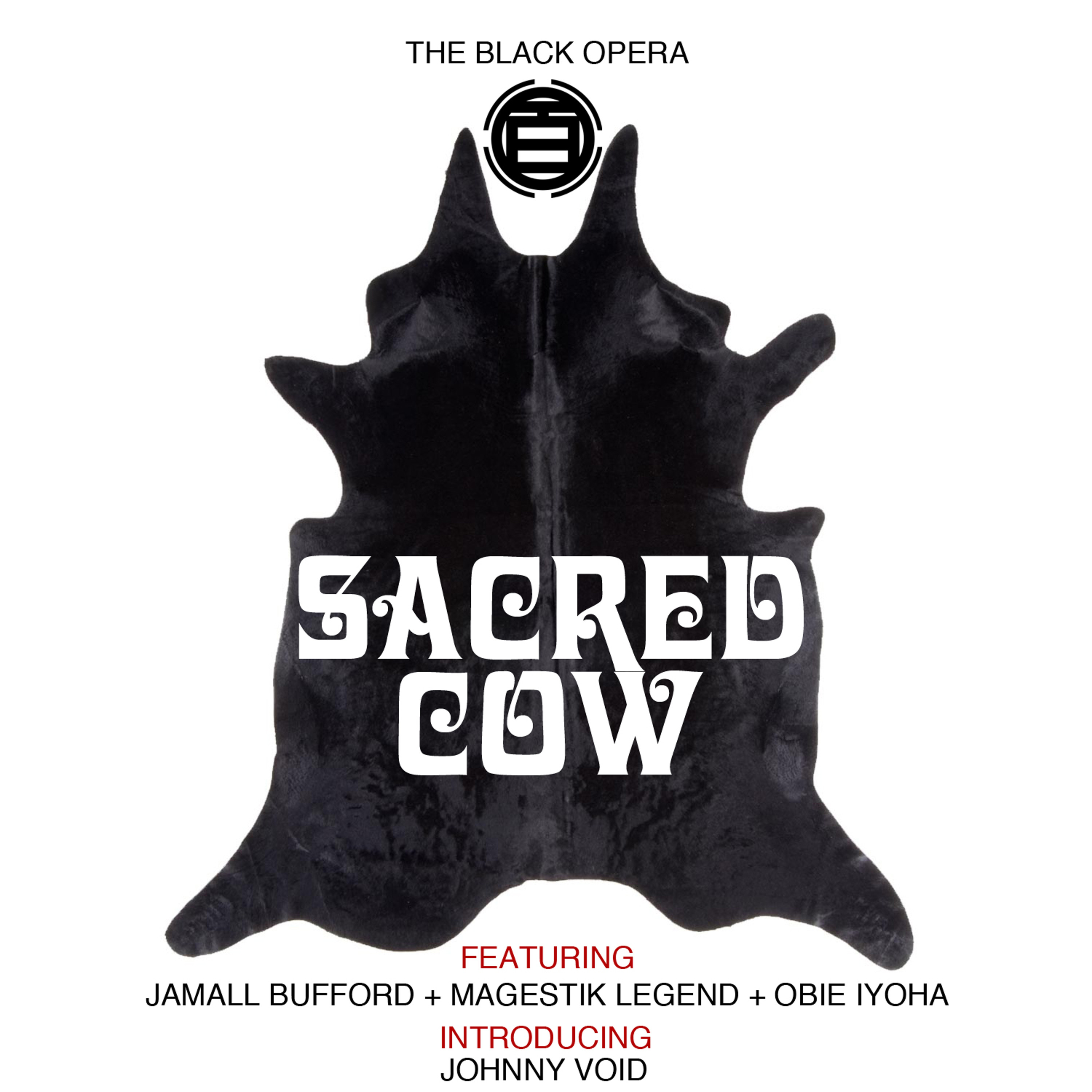 Sacred Cow ft Jamall Bufford, Magestik Legend, Obie Iyoha, Johnny Void [Composed By The Black Opera]