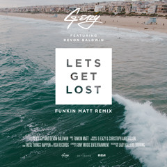 Let's Get Lost (feat. Devon Baldwin) [Funkin Matt Remix] PREVIEW