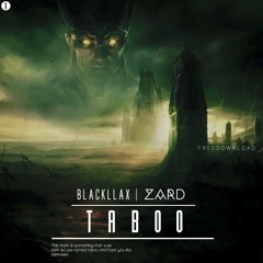 Blackllax X Zard - Taboo (Original Mix)