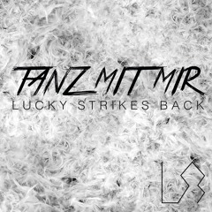 Lucky Strikes Back - Tanz Mit Mir (Kyma Remix)