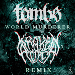Tombs - World Murderer (Kraken Attack Remix) [ULTRAGORE REMIX COMP] - CLIP