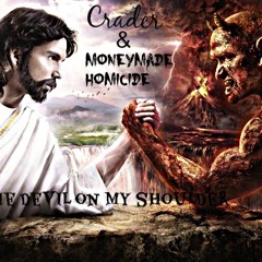 *New Crader FT. MoneyMade Homicide- Devil On My Shoulder #Victorious