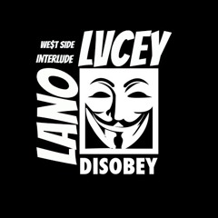 Lano - Disobey The We$tSide Interlude Feat. Lacey