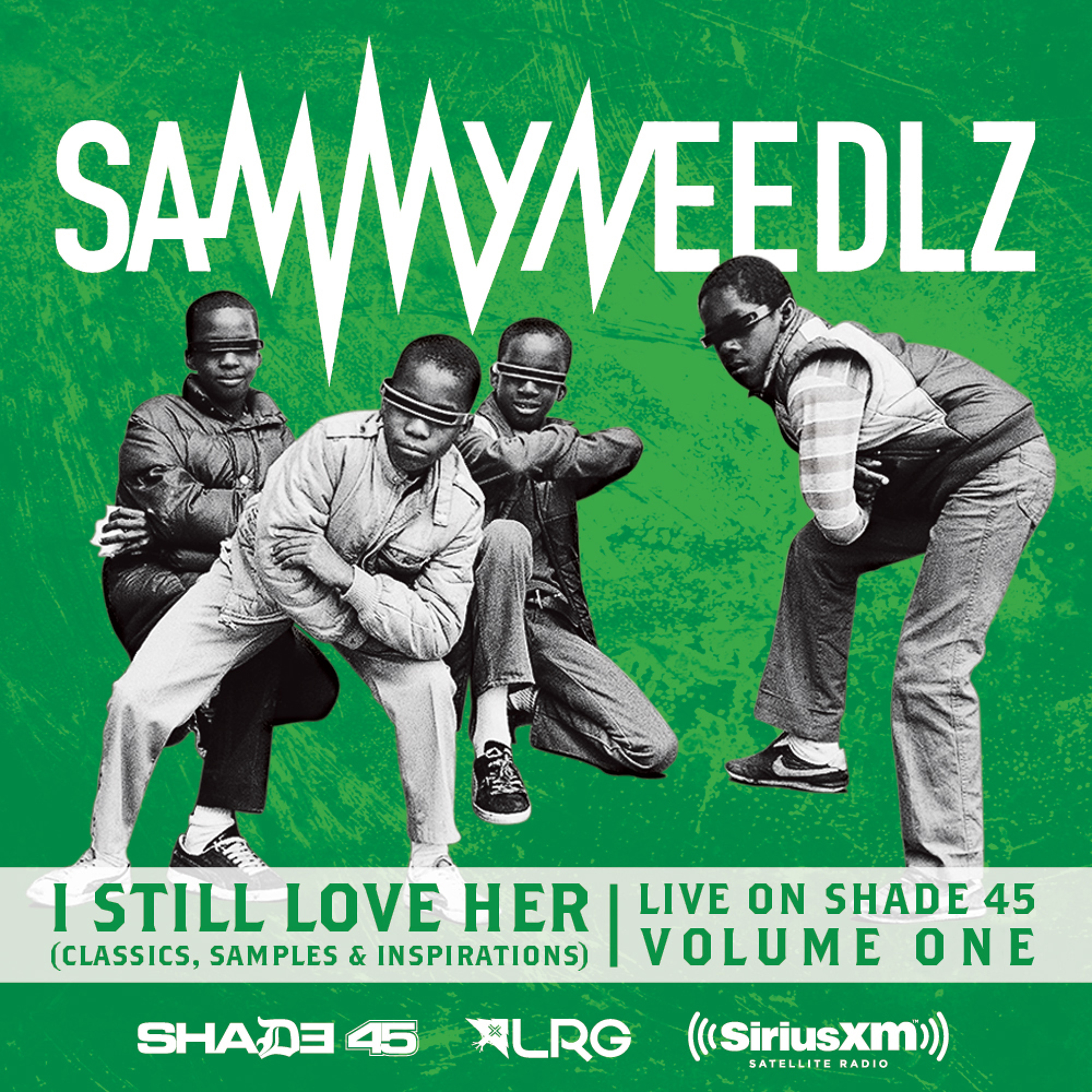 I Still Love H.E.R. (Classics, Samples & Inspirations) - Sammy Needlz Live On Shade45 Vol. 1