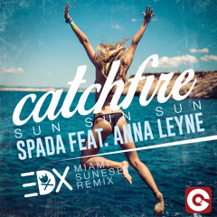 Spada - Catchfire [Sun Sun Sun] (EDX's Miami Sunset Remix)