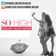Fly Project - So High (Deejay ALEX - Remix 2K15)