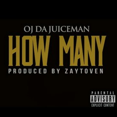 OJ Da Juiceman - How Many (Prod. By Zaytoven)