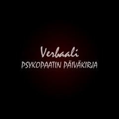 Verbaali - PSYKOPAATIN PÄIVÄKIRJA (Remastered 2015)