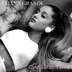 Ariana Grande- One Last Time (Basik Remix)