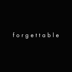 Forgettable (ft. Olivia)