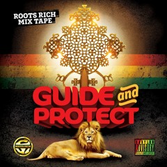GUIDE AND PROTECT  A ROOTS RICH MIXTAPE