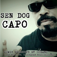 CAPO - SEN DOG - CYPRESS HILL - PRODUCED BY OOBANG