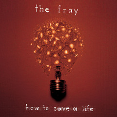 The Fray- How to save a life (cover)