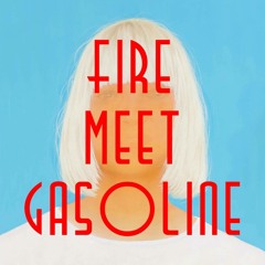 Sia - Fire meet gasoline (QuestionmarC REMIX)