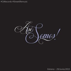 ASÍ SOMOS- TonnyBoy Ft BichosGame , Pureh, JoseH y Mass 2015 Prod:cKrecords/StreetLife!Music
