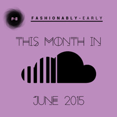 This Month In Soundcloud 006 (June 2015)