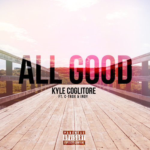 It's All Good Ft. C-Trox & Indy
