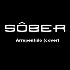 Arrepentido - Sôber (Cover)