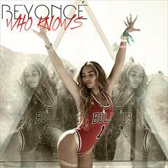 Beyoncé- Who Knows