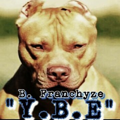 B. Franchyze - YBE