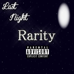 GloryTye x Kidday "Rarity" - Last Night (Prod. ShawtyChrisBeatz) Free DL