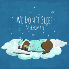 [FutureTrax Exclusive]Stereoman - We Don't Sleep (Original Mix)