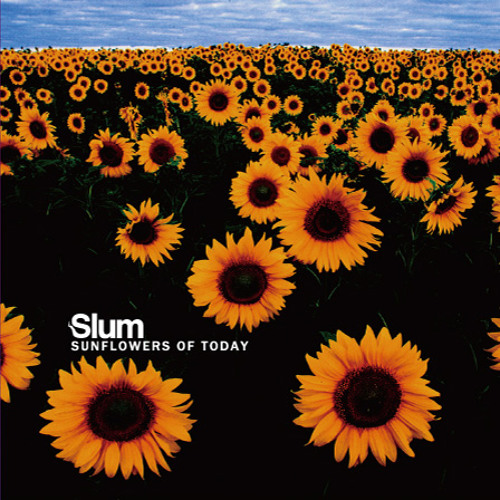 Stream [ Slum ] Listen to Sunflowers Of Today / 2nd Album / 2008