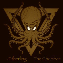 Ætherling - The Chamber [Deep, Dark & Dangerous Collaboration Project]